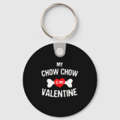Chow Chow Is My Valentine Chow Chow Dog _1 Sleutelhanger (Voorkant)