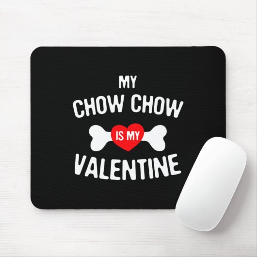 Chow Chow Is My Valentine Chow Chow Dog  Muismat (Met muis)