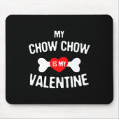Chow Chow Is My Valentine Chow Chow Dog  Muismat (Voorkant)