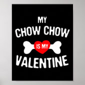 Chow Chow Is My Valentine Chow Chow Dog  Poster (Voorkant)