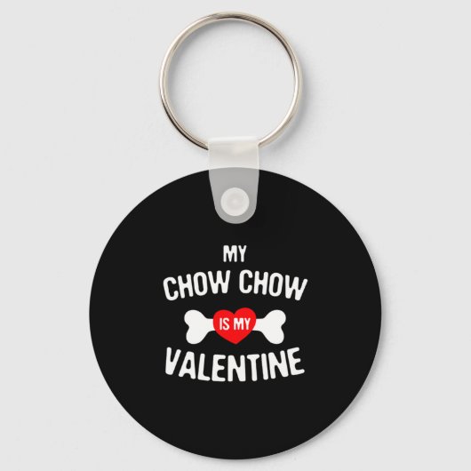 Chow Chow Is My Valentine Chow Chow Dog Sleutelhanger (Voorkant)