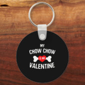 Chow Chow Is My Valentine Chow Chow Dog Sleutelhanger (Voorkant)