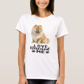 Chow Chow Love redde me T-shirt (Voorkant)