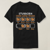 Chow Chow Stubborn Chow Chow Tricks Funny Chow Cho T-shirt (Design voorkant)