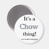 Chow Chow Thing Magneet (Voorkant / Achterkant)