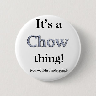 Chow Chow Thing Ronde Button 5,7 Cm