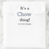 Chow Chow Thing Ronde Sticker (Tas)