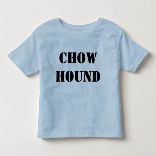 Chow hound toddler kinder shirts (Voorkant)