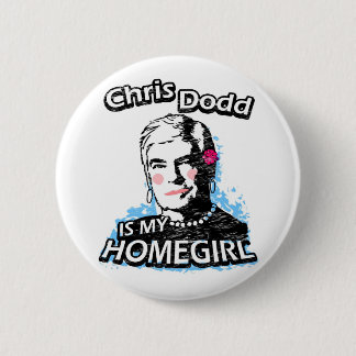 Chris Dodd is mijn homegirl Ronde Button 5,7 Cm