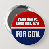 CHRIS DUDLEY VOOR GOVERNOR RONDE BUTTON 4,0 CM (Voorkant /achterkant)