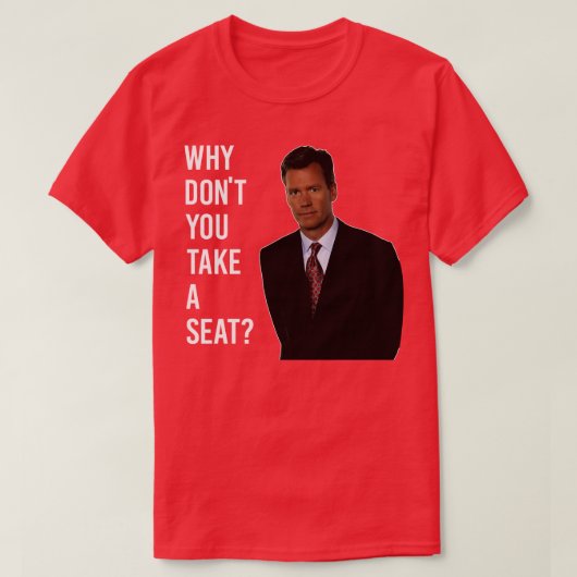 Chris Hansen: Waarom ga je niet zitten? T-shirt (Design voorkant)