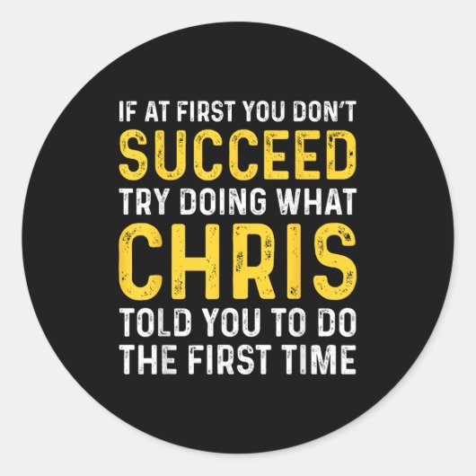 Chris If At First You Don't Succeed Chris Birthday Ronde Sticker (Voorkant)