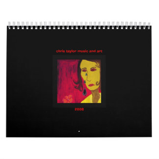 Chris Taylor Music and Art Calendar 2008 Kalender