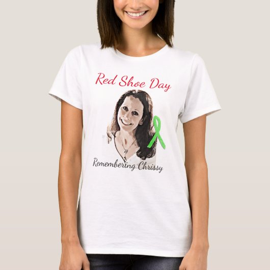 Chrissy herinneren voor Red Shoe Day T-shirt (Voorkant)