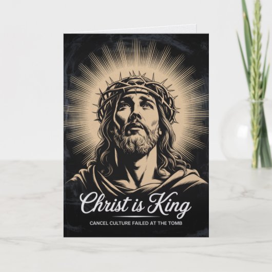 Christ Is King Cancel Culture Failed Easter Card  Kaart (Voorkant)