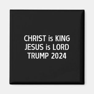 Christ is King Jesus is Lord Trump 2024 Christelij Magneet