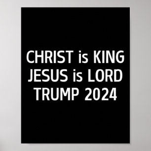 Christ is King Jesus is Lord Trump 2024 Christelij Poster