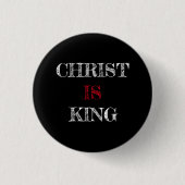 Christ IS King Zwart Wit Rood Pin Button (Voorkant)