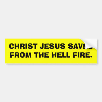 CHRIST JESUS SPREEKT VAN DE HELL BRAND. BUMPERSTICKER