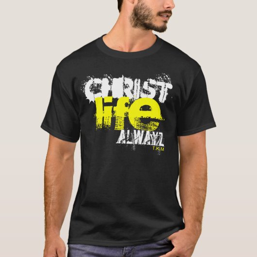 CHRIST LIFE ALWAYZ T-SHIRT (Voorkant)