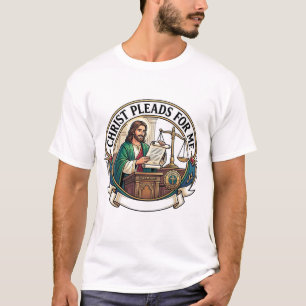 Christ Pleit Voor Mij Jezus Rechtszaal Advocaat Ch T-shirt
