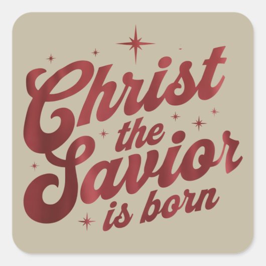Christ The Savior Is Born Christian Christmas  Vierkante Sticker (Voorkant)