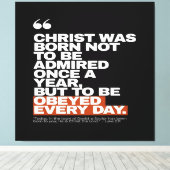 Christ Was Born to Be Obeyed Canvas Afdruk (Insitu (Houten vloer))