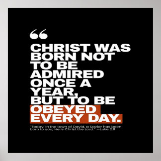 Christ Was Born to Be Obeyed Poster