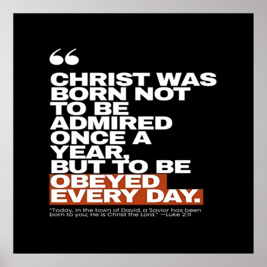 Christ Was Born to Be Obeyed Poster (Voorkant)