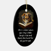 Christelijk advies Leuk wijs hondenleven is beter Keramisch Ornament (Rechts)