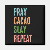 CHRISTELIJK BID CACAO SLAY REPEAT MAGNEET (Voorkant)