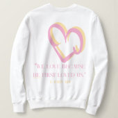 Christelijk Bijbelvers 1 Johannes 4:19 Trui (Design achterkant)