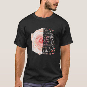 Christelijk Bijbelvers Spreuken 31 25 Roos T-shirt