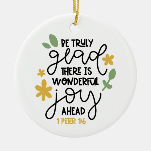 Christelijk Bijbelvers Wees waarlijk blij 1Petrus  Keramisch Ornament (Voorkant)