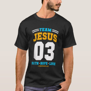 Christelijk cadeauteam Jesus 03 Faith Hope Love Ch T-shirt