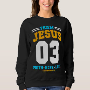Christelijk cadeauteam Jesus 03 Faith Hope Love Ch Trui