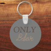 Christelijk citaat ‘Alleen maar geloven’ grijs Sleutelhanger (Voorkant)