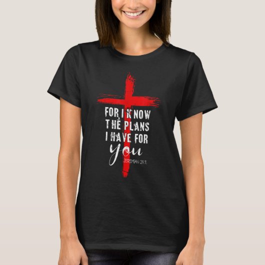 Christelijk citaat Faith Jeremiah 29 11 T-shirt (Voorkant)