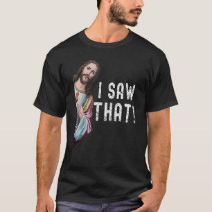 Christelijk citaat Jezus Meme Ik zag dat T-shirt