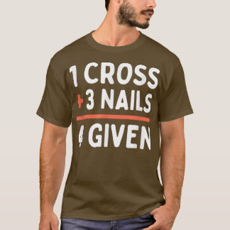 Christelijk citaat voor gegeven 1 dwars + 3 nagels t-shirt