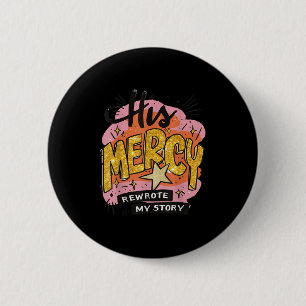 Christelijk citaat Zijn barmhartigheid herschreef Ronde Button 5,7 Cm