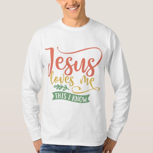 Christelijk design Jezus houdt van mij. Dit weet i T-shirt (Voorkant)