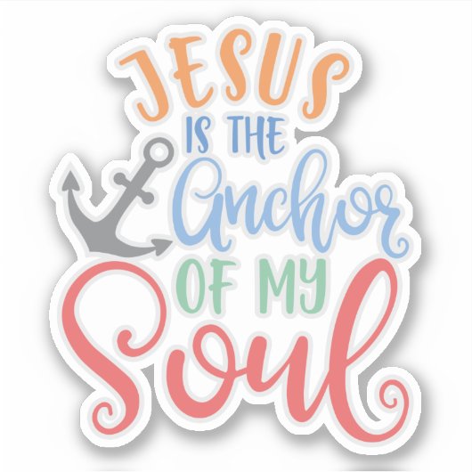 Christelijk design Jezus is de anker van mijn soep Sticker (Voorkant)