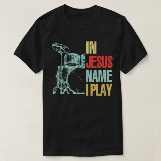 Christelijk Drummer Jesus Name Ik Speel Drums God T-shirt (Design voorkant)