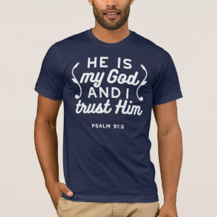 Christelijk geloof citaat – Vertrouw op God Psalm T-shirt
