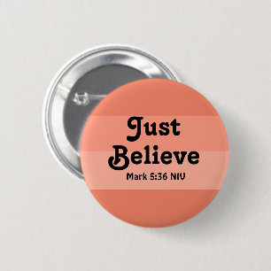 Christelijk Geloof Gewoon Geloof Bijbelse Zalm Ronde Button 5,7 Cm
