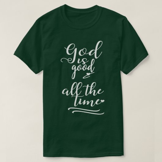 Christelijk geloof God is altijd goed T-shirt (Design voorkant)