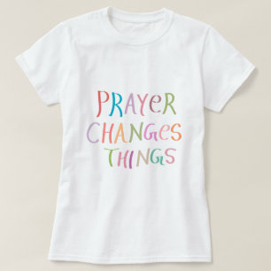 Christelijk geloof: Jezus - Gebed verandert dingen T-shirt