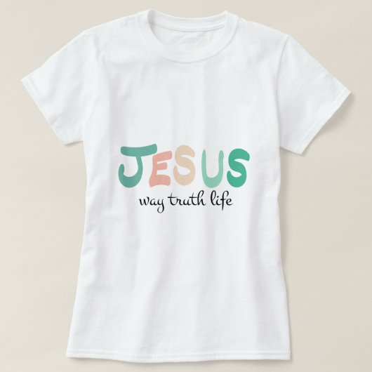 Christelijk Geloof: Jezus - weg waarheidsleven T-shirt (Design voorkant)