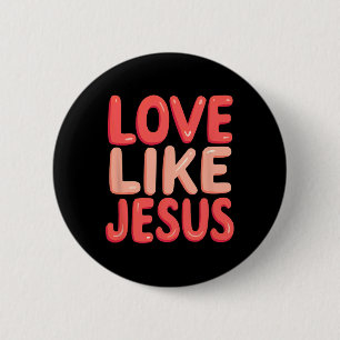Christelijk geloof liefde als Jezus Ronde Button 5,7 Cm